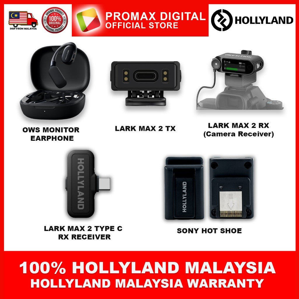 HOLLYLAND OWS MONITOR EARPHONE/ LARK MAX 2 TX/ LARK MAX 2 RX/ LARK MAX 2 TYPE C RX/ SONY HOT SHOE