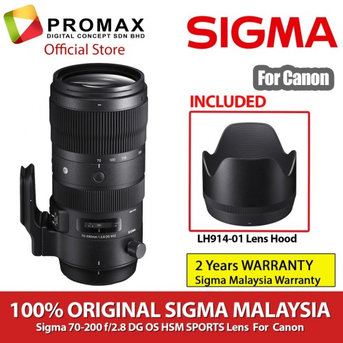 Sigma 70-200mm f2.8 DG OS HSM Sports Lens for Canon EF and Nikon F (SIGMA MALAYSIA 3 YEARS WARRANTY)